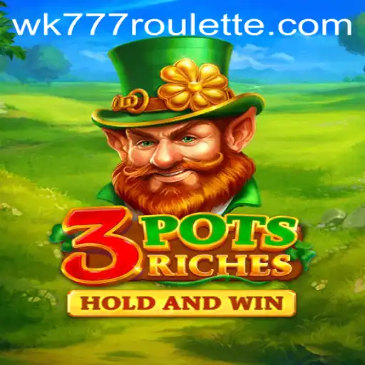 Discover the Fascinating World of 3potsRiches: A Comprehensive Guide Featuring WK777