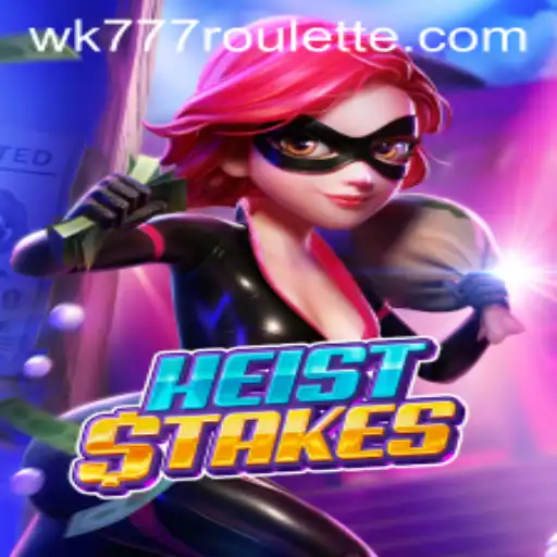 HeistStakes: Unveiling the Thrills of WK777's Newest Game
