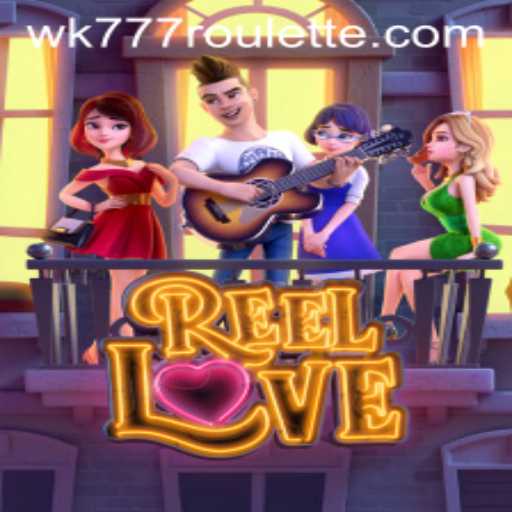 Discover the Allure of 'ReelLove': A Captivating Gaming Experience
